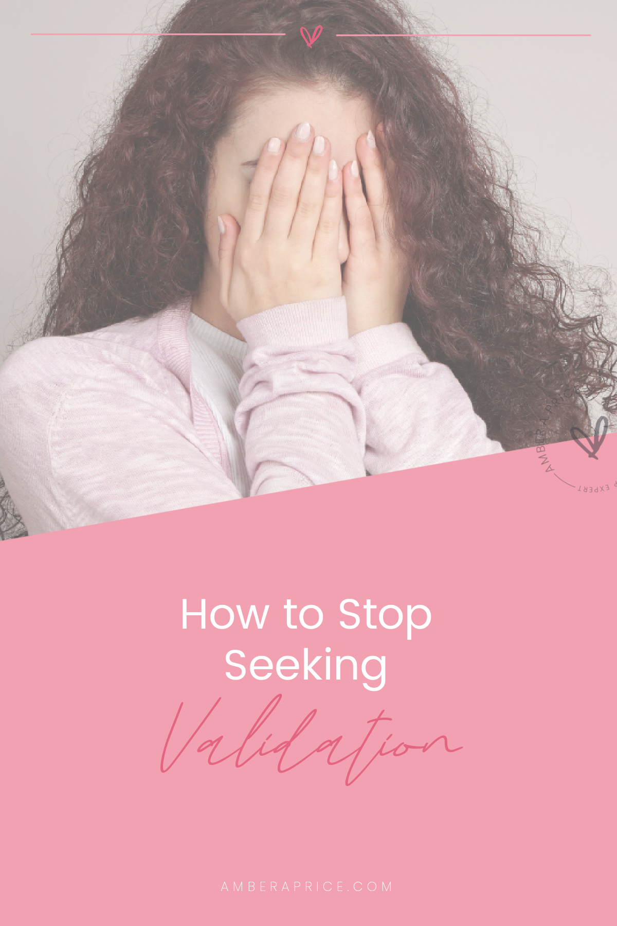 how-to-stop-seeking-validation-amber-a-price